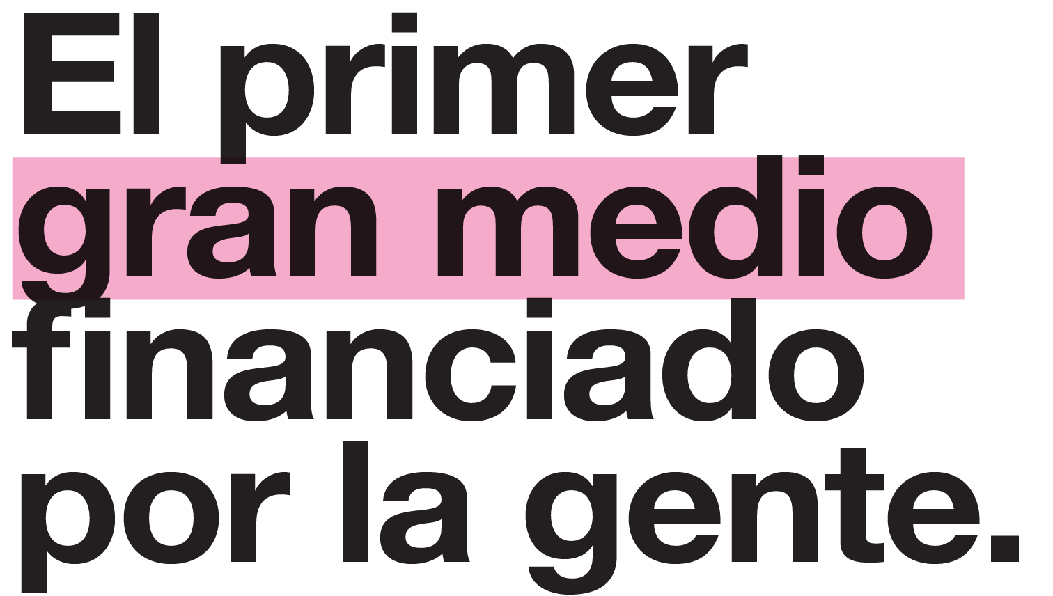 El primer gran medio financiado por la gente